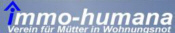 immo-humana - Verein f�r M�tter in Wohnungsnot